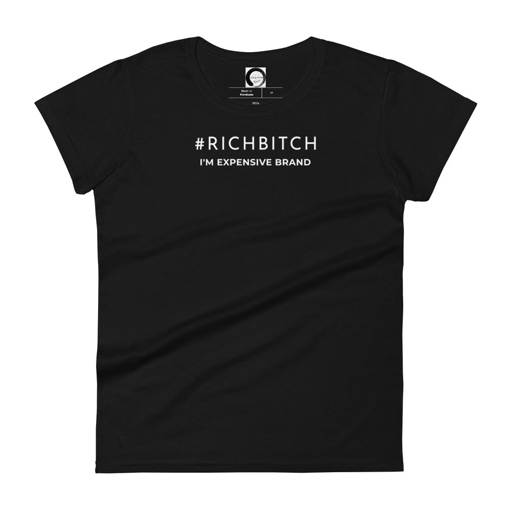 I'm Expensive #RichBitch Women's Short Sleeve T-Shirt