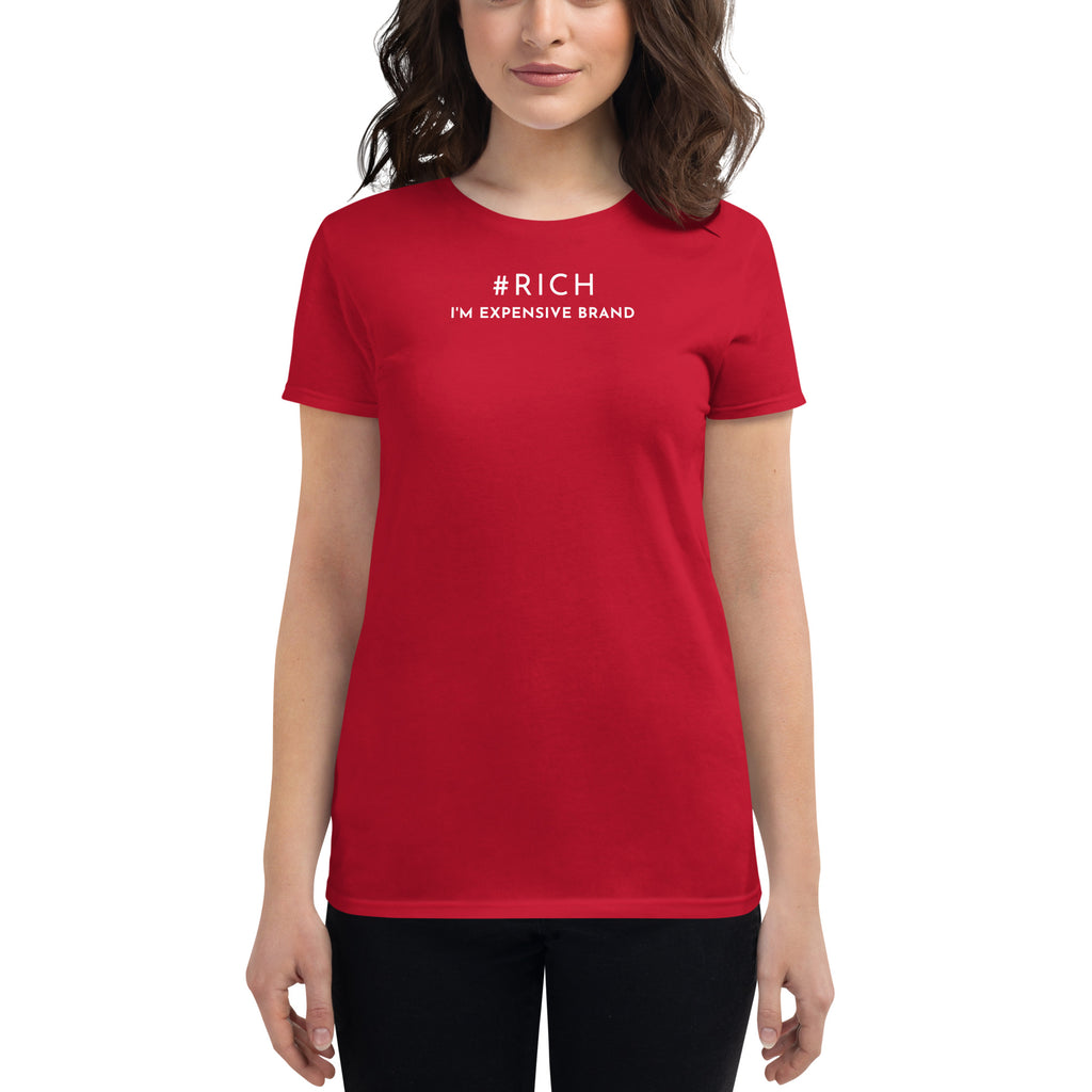 I'm Expensive #Rich Women's Short Sleeve T-Shirt